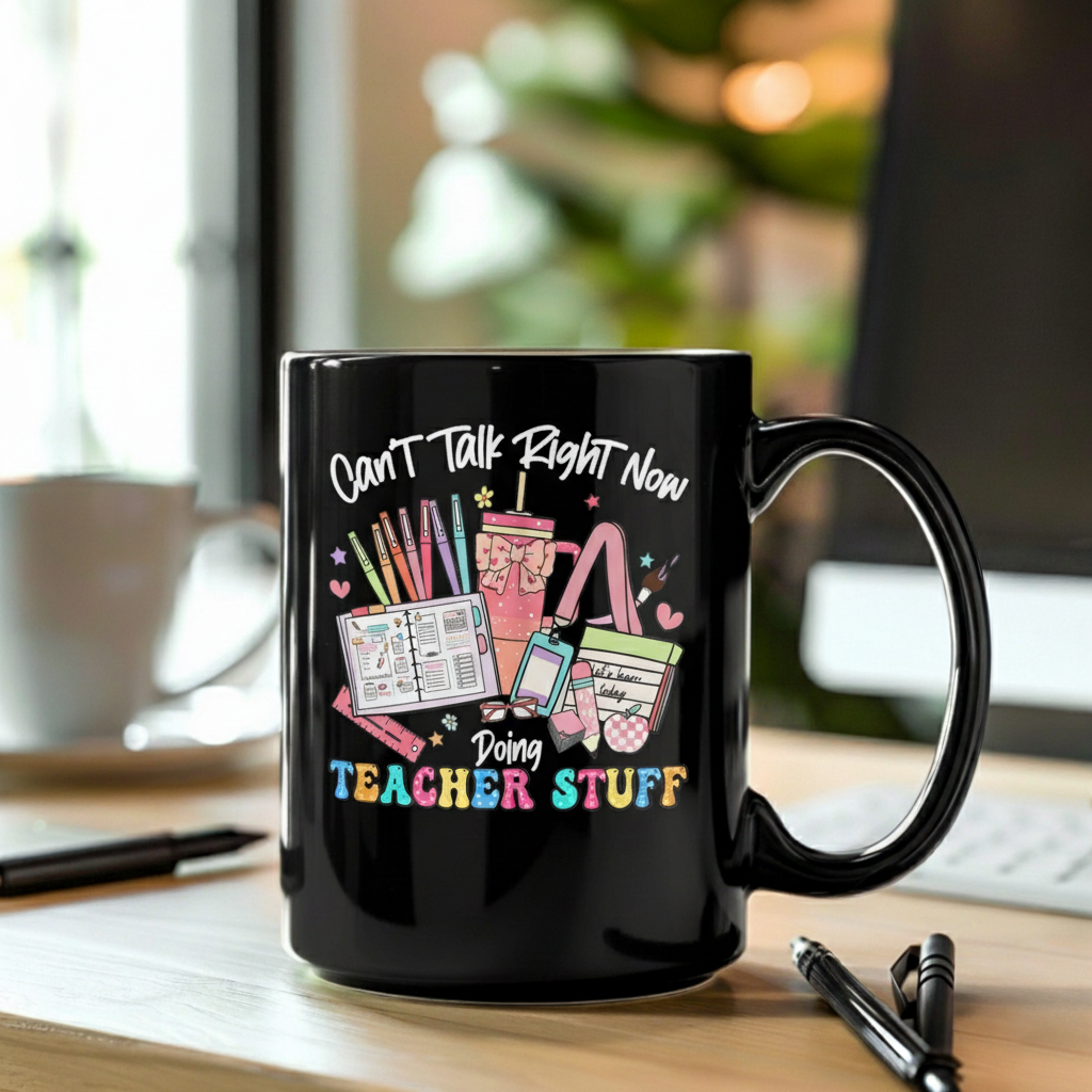 Can’t Talk Right Now Doing Teacher Stuff Mug, Funny Teacher Mug, Funny Teacher Gift