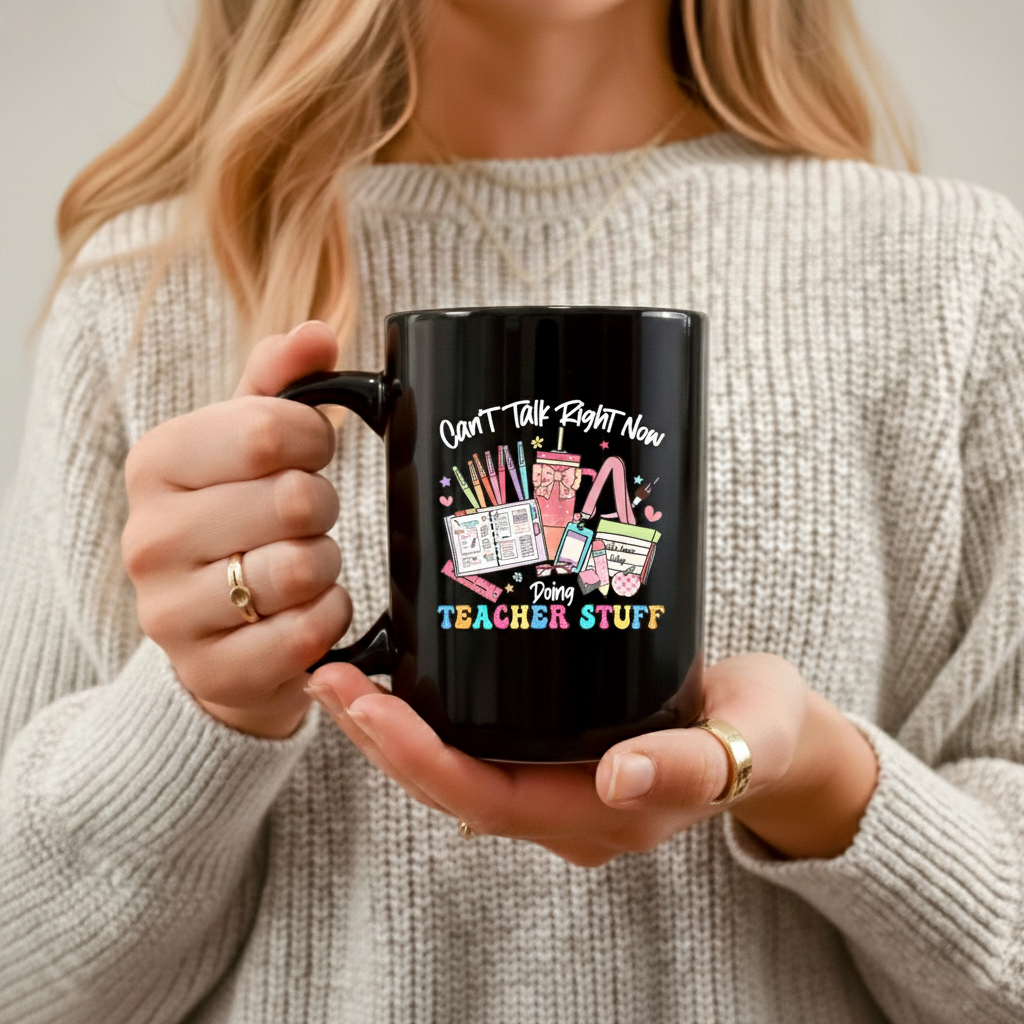 Can’t Talk Right Now Doing Teacher Stuff Mug, Funny Teacher Mug, Funny Teacher Gift
