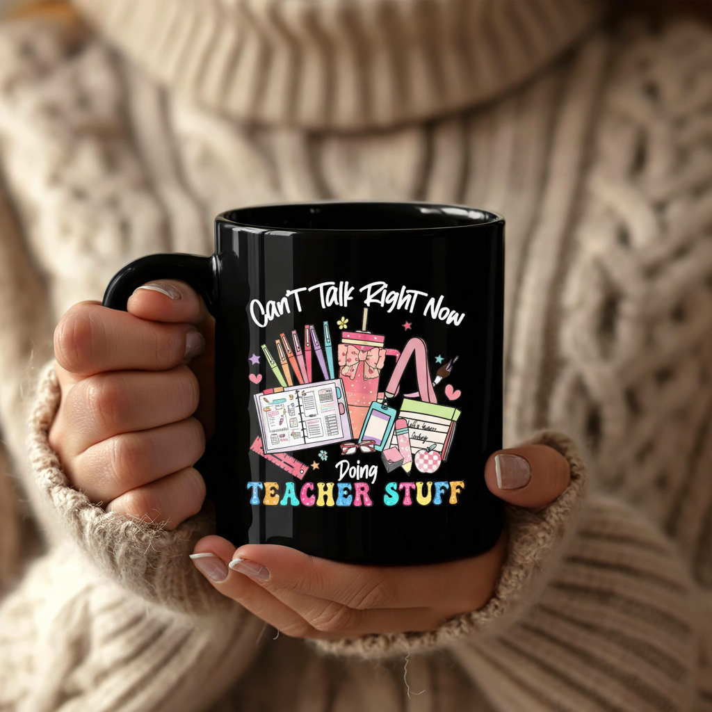 Can’t Talk Right Now Doing Teacher Stuff Mug, Funny Teacher Mug, Funny Teacher Gift