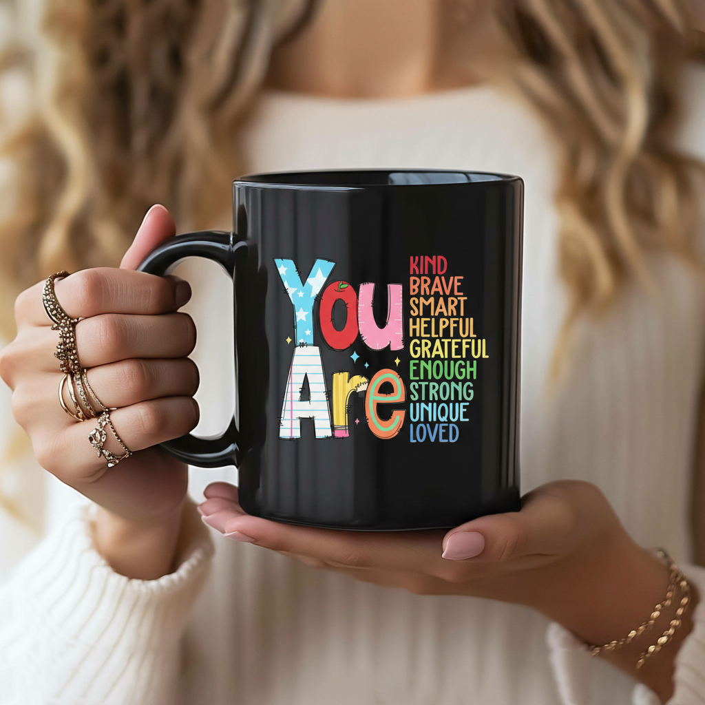 You Are Kind Brave Smart Mug, Back to school Teacher Mug, Teacher Gift Mug