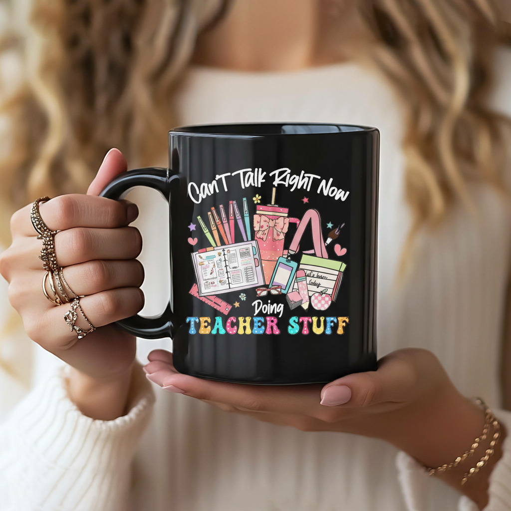 Can’t Talk Right Now Doing Teacher Stuff Mug, Funny Teacher Mug, Funny Teacher Gift