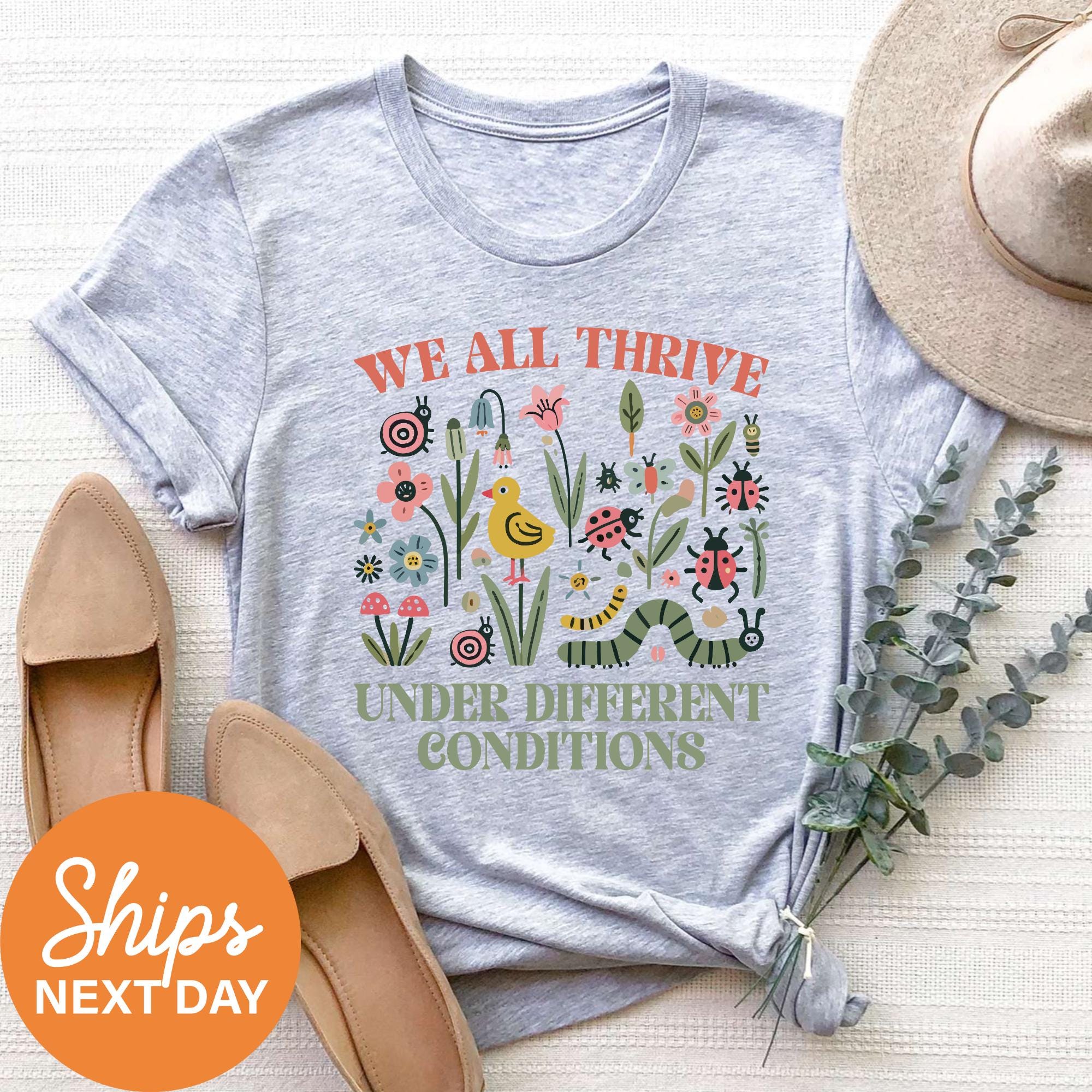 We All Thrive Under Different Conditions Shirt, Teacher Shirt, Special Education Shirt Hoodie Sweatshirts