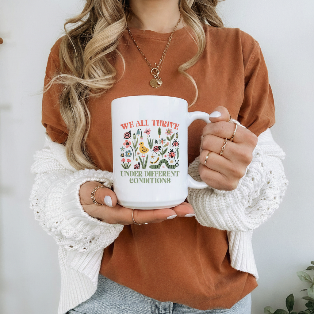 We All Thrive Under Different Conditions Mug, Teacher Coffee Mug, Special Education Teacher Mug