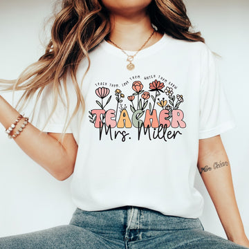 Wildflower Teacher Name Shirt, Custom Name Teacher T-Shirt, Sweatshirt, Hoodie - Teacher Appreciation Gifts, Customized Christmas Teacher Gift, Personalized Teacher Flower Shirt