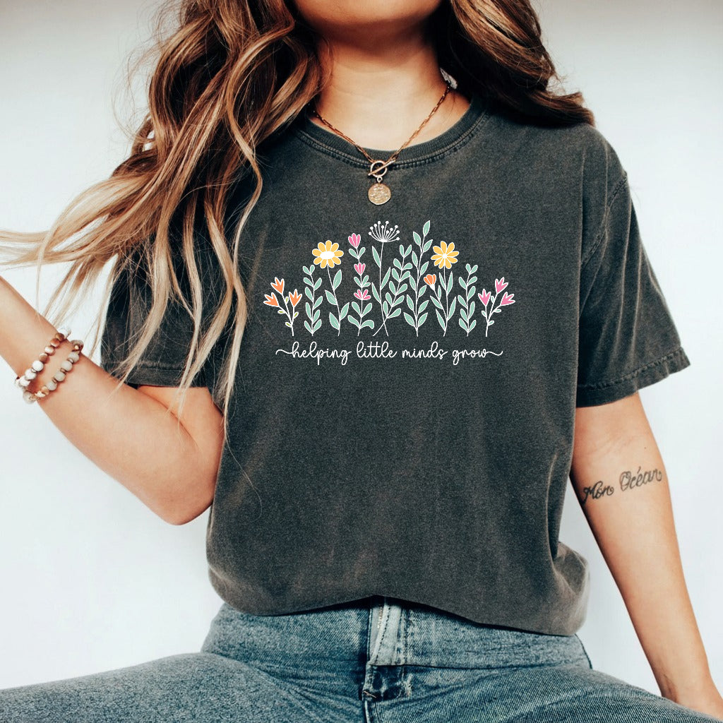 Helping Little Minds Grow Shirt Teacher Appreciation Gift Shirt
