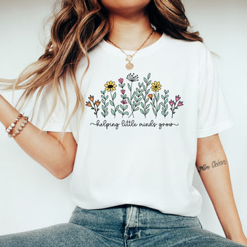 Helping Little Minds Grow Shirt Teacher Appreciation Gift Shirt