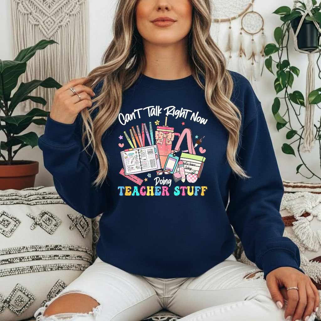 Can’t Talk Right Now Doing Teacher Stuff Shirt, Funny Teacher Shirt