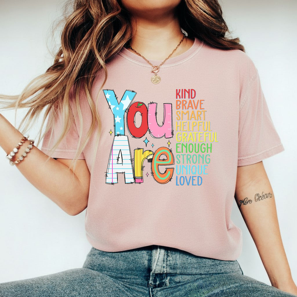 You Are Kind Brave Smart Shirt, Back to school Shirt, Teacher Gift Shirts Sweatshirts