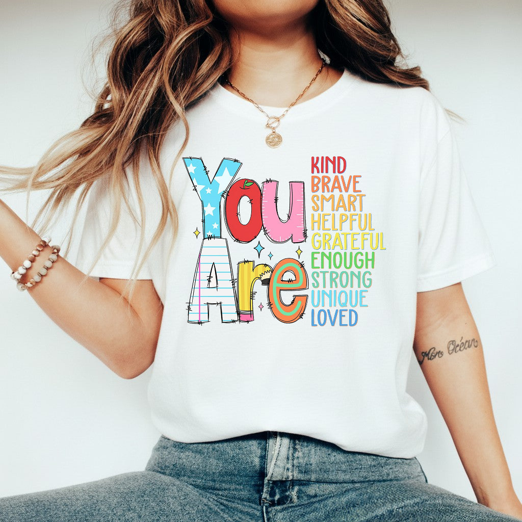 You Are Kind Brave Smart Shirt, Back to school Shirt, Teacher Gift Shirts Sweatshirts